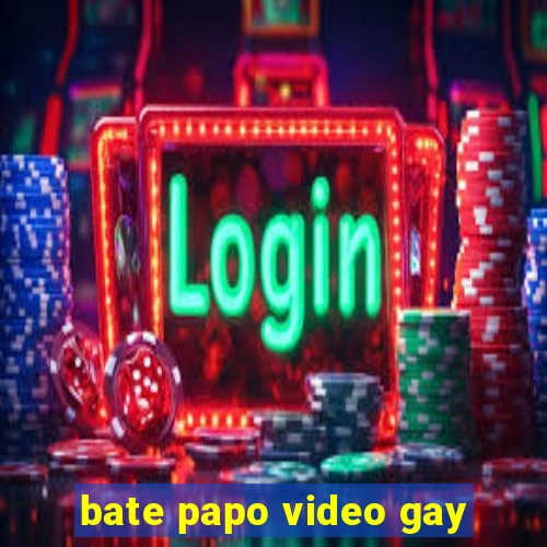 bate papo video gay